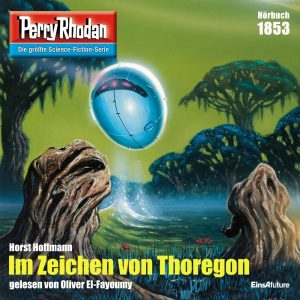 🎧 Hörspiel – Perry Rhodan 1853 – Im Zeichen von Thoregon – German