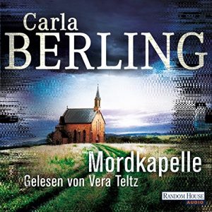 🎧 Hörbuch – Carla Berling – Ira Wittekind 04 – Mordkapelle