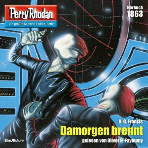 🎧 Hörspiel – Perry Rhodan 1863 – Damorgen brennt – German