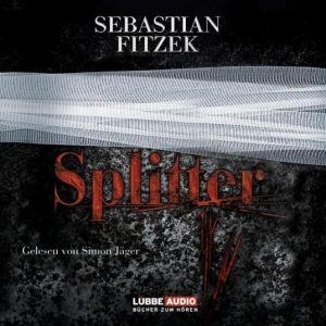 🎧 Hörbuch – Sebastian Fitzek – Splitter