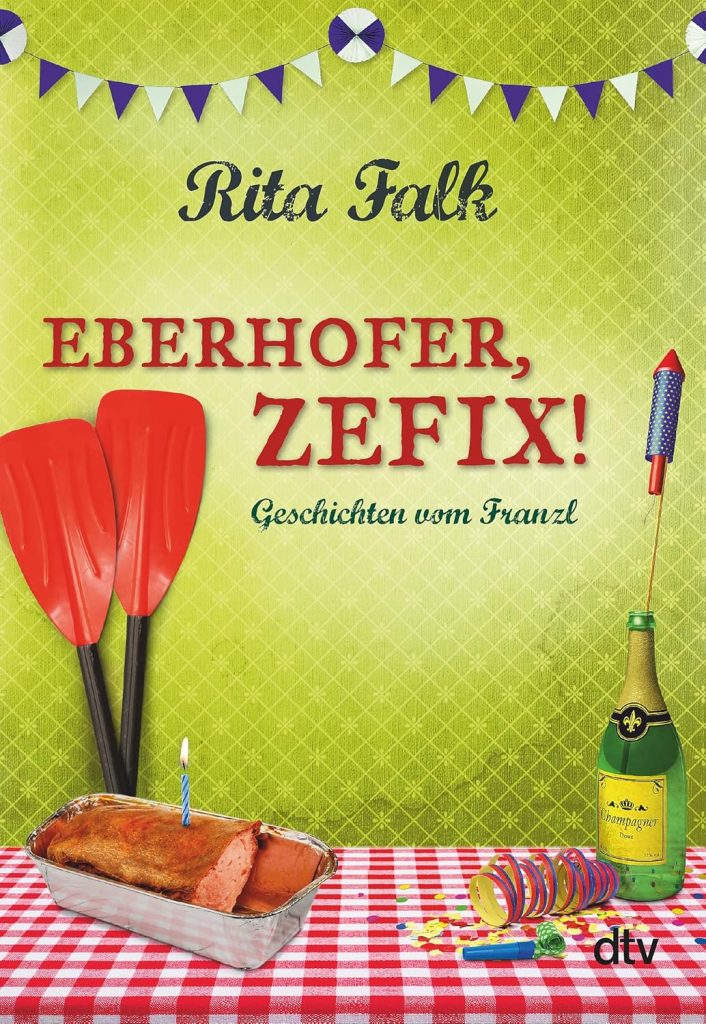 Hörbuch Eberhofer, zefix! – Rita Falk – Franz-Eberhofer-Reihe – German