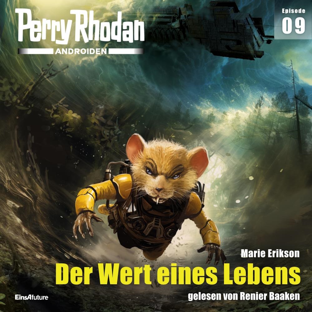 📻🎧 Hörspiel – Perry Rhodan Androiden 09 – Der Wert eines Lebens