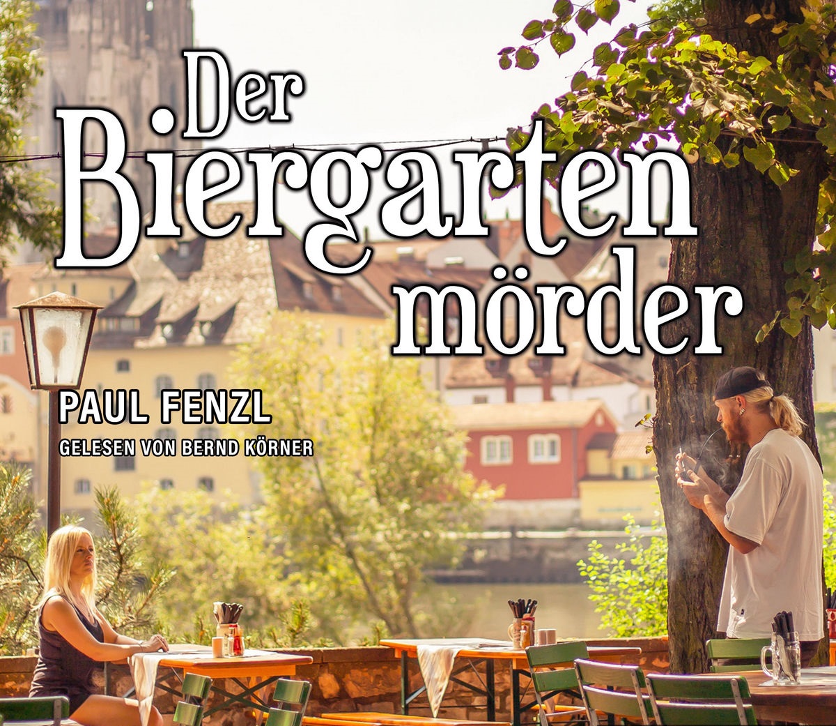 🎧 Hörbuch – Paul Fenzl – Der Biergartenmörder