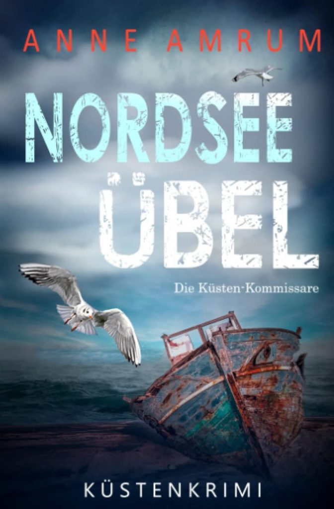 🎧 Hörbuch – Anne Amrum – Die Nordsee-Kommissare 12 – Nordsee Übel