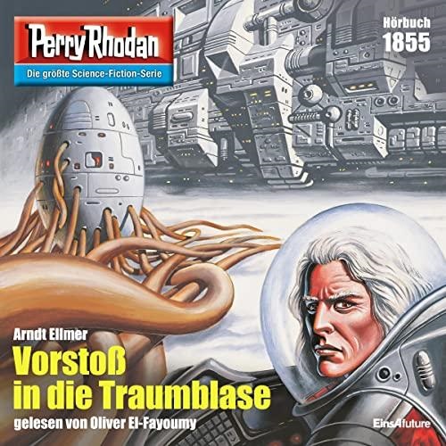 📻🎧 Hörspiel – Perry Rhodan 1855 – Vorstoß in die Traumblase