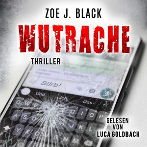 🎧 Hörspiel – Zoe J. Black – Wutrache
