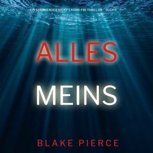 🎧 Hörbuch – Blake Pierce – Alles meins