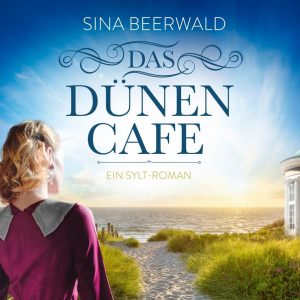 🎧 Hörbuch – Sina Beerwald – Das Dünencafé