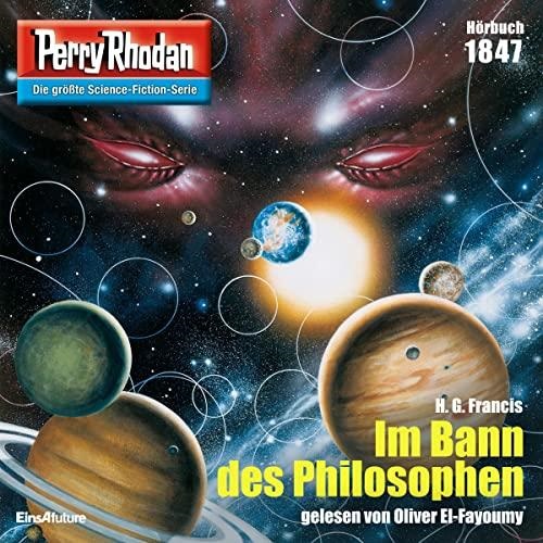 📻🎧 Hörspiel – Perry Rhodan 1847 – Im Bann des Philosophen