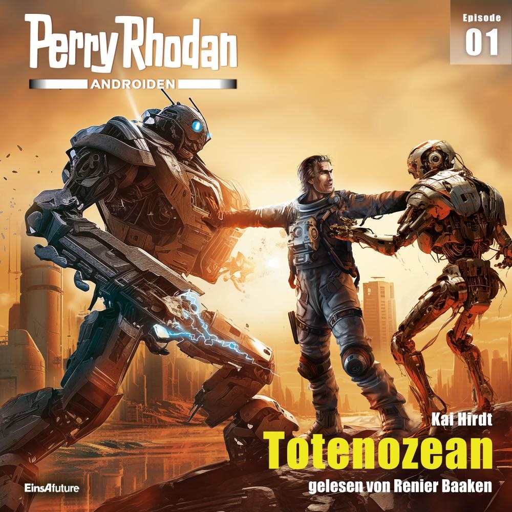 📻🎧 Hörspiel – Perry Rhodan Androiden 01 – Totenozean