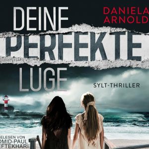 🎧 Hörbuch – Daniela Arnold – Deine perfekte Lüge