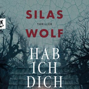 🎧 Hörbuch – Silas Wolf – Hab ich dich