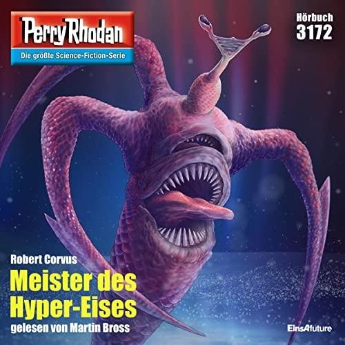 📻🎧 Hörspiel – Perry Rhodan 3172 – Meister des Hyper-Eises