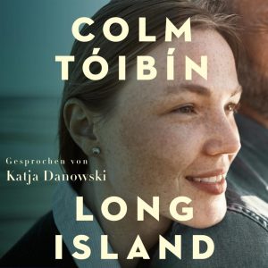 🎧 Hörbuch – Colm Tóibín – Long Island