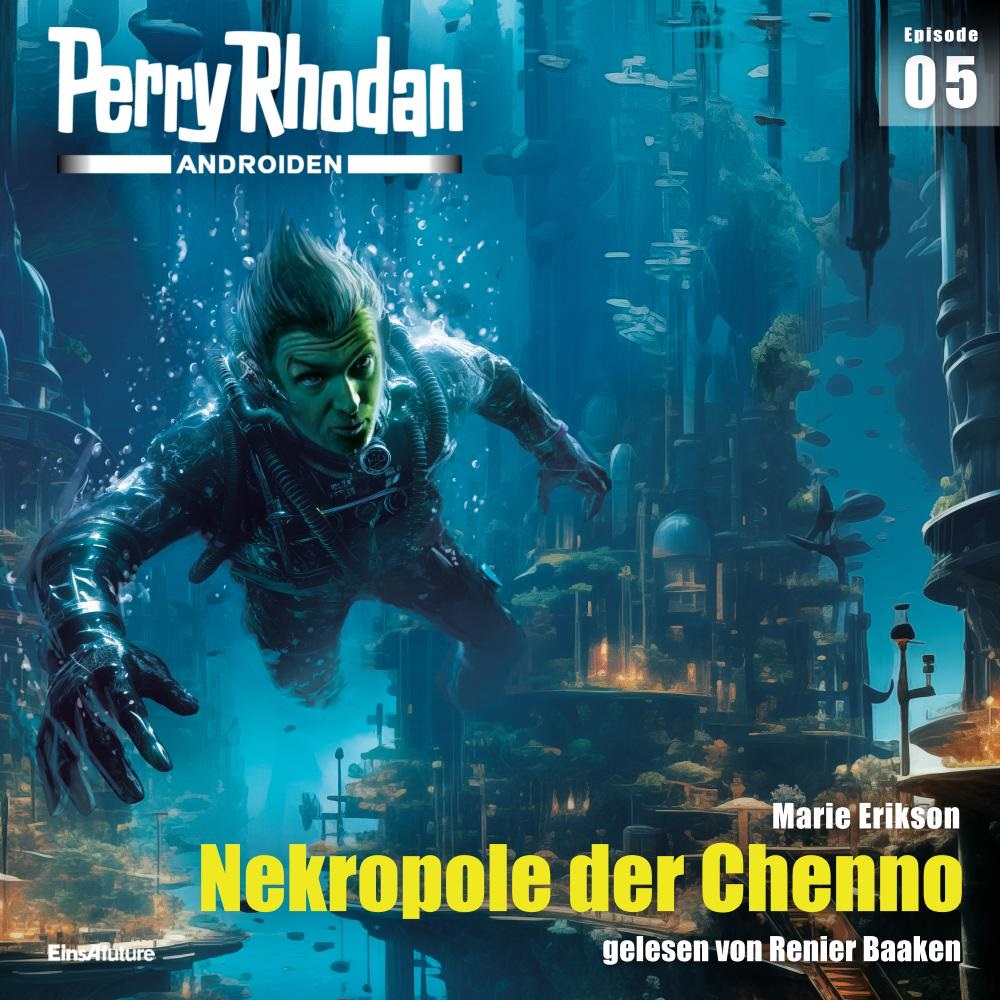 📻🎧 Hörspiel – Perry Rhodan Androiden 05 – Nekropole der Chenno
