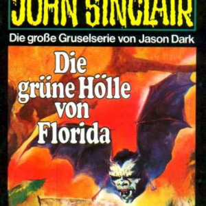 📖 E-Book – John Sinclair – 0054 – Die grüne Hölle von Florida
