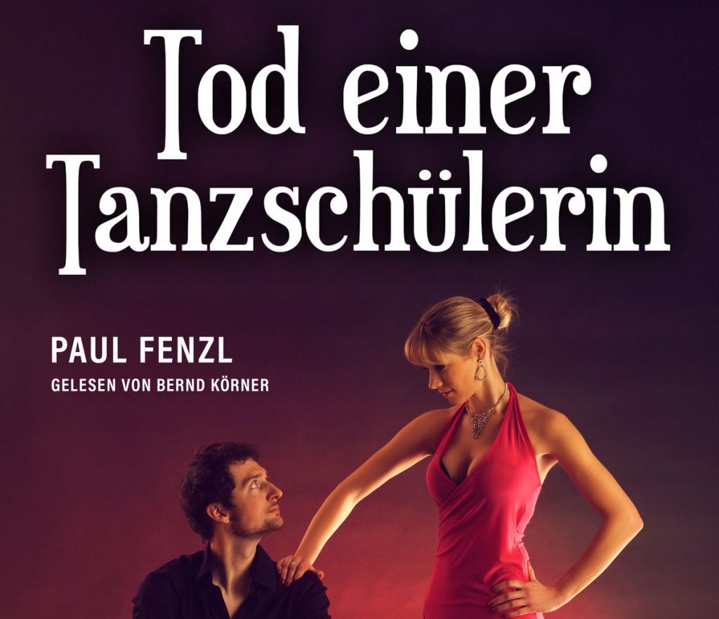 🎧 Hörbuch – Paul Fenzl – Tod einer Tanzschülerin