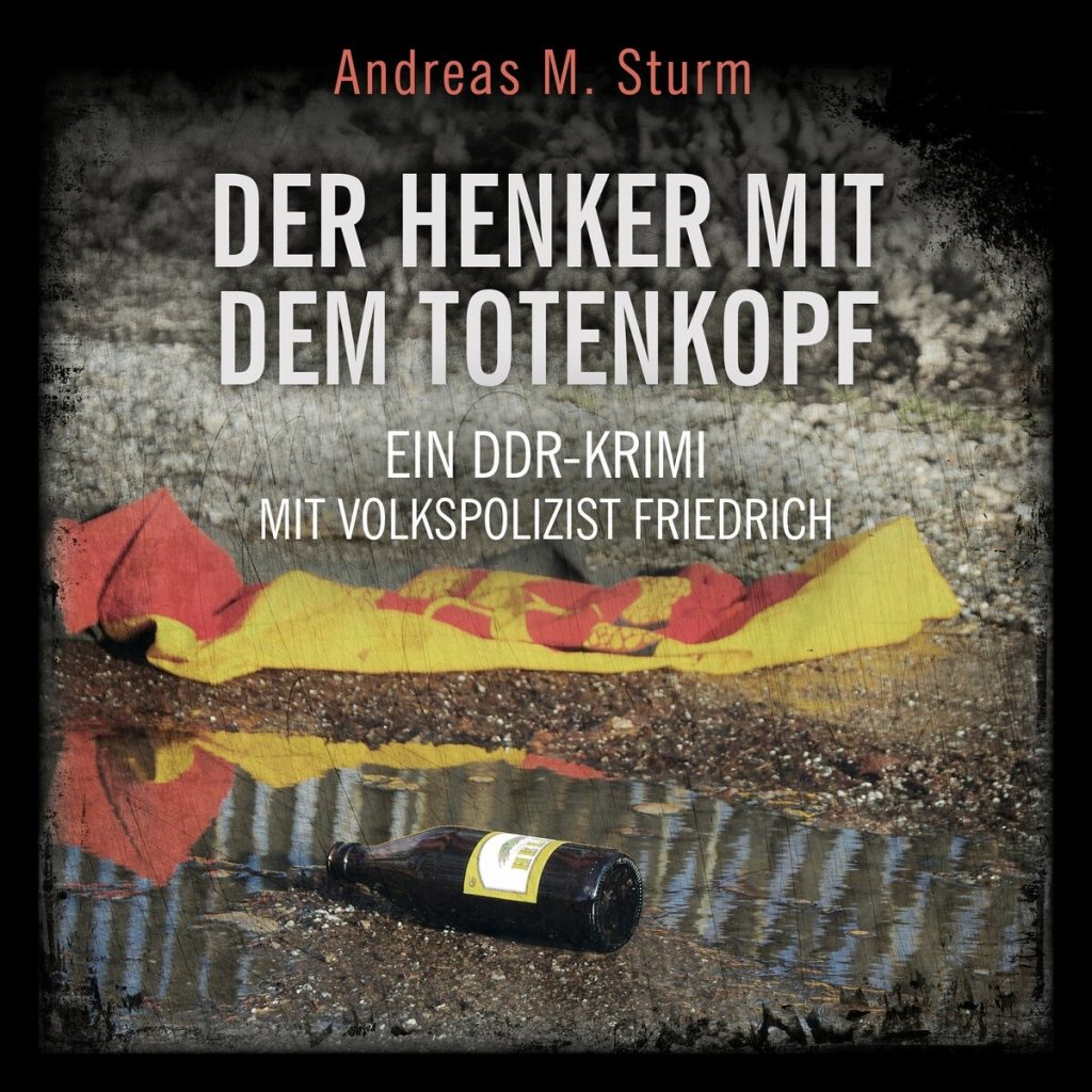 📚🎧 Hörbuch – Andreas M. Sturm – Der Henker mit dem Totenkopf