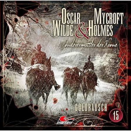 📻🎧 Hörspiel – Oscar Wilde & Mycroft Holmes – Sonderermittler der Krone 15 – Goldrausch