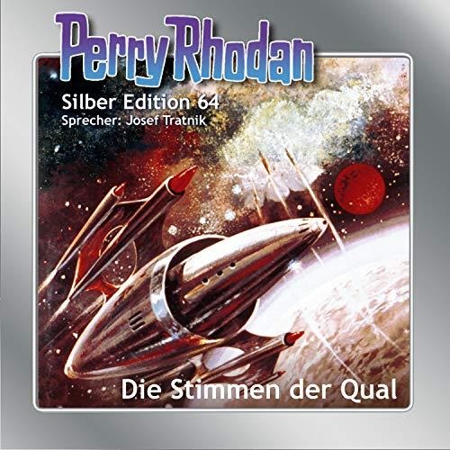 📻🎧 Hörspiel – Perry Rhodan – Silber Edition 64 – Die Stimmen der Qual