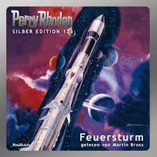 📻🎧 Hörspiel – Perry Rhodan – Silber Edition 173 – Feuersturm