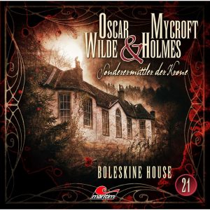 📻🎧 Hörspiel – Oscar Wilde & Mycroft Holmes – Sonderermittler der Krone 21 – Boleskine House