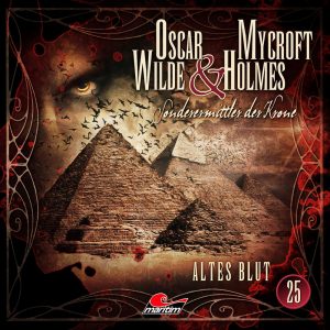 📻🎧 Hörspiel – Oscar Wilde & Mycroft Holmes – Sonderermittler der Krone 25 – Altes Blut