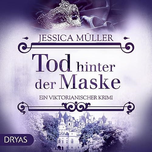 📻🎧 Hörspiel – Jessica Müller – Ein viktorianischer Krimi 01 – Tod hinter der Maske