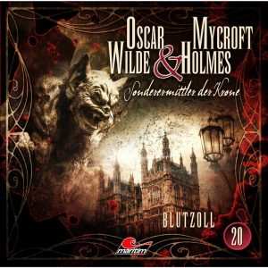 📻🎧 Hörspiel – Oscar Wilde & Mycroft Holmes – Sonderermittler der Krone 20 – Blutzoll