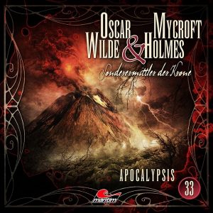 📻🎧 Hörspiel – Oscar Wilde & Mycroft Holmes – Sonderermittler der Krone 33 – Apocalypsis