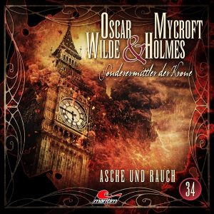 📻🎧 Hörspiel – Oscar Wilde & Mycroft Holmes – Sonderermittler der Krone 34 – Asche und Rauch