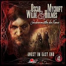 📻🎧 Hörspiel – Oscar Wilde & Mycroft Holmes – Sonderermittler der Krone 42 – Angst im East End