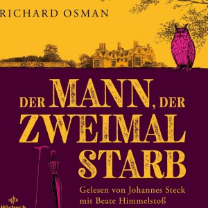 📚🎧 Hörbuch – Richard Osman – Die Mordclub-Serie 02 – Der Mann, der zweimal starb
