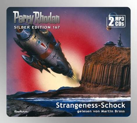 📻🎧 Hörspiel – Perry Rhodan – Silber Edition 167 – Strangeness Schock