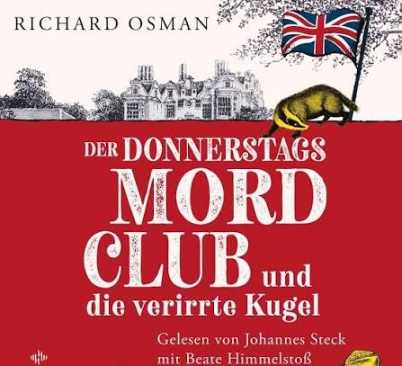 📚🎧 Hörbuch – Richard Osman – Die Mordclub-Serie 03 – Der Donnerstagsmordclub und die verirrte Kugel