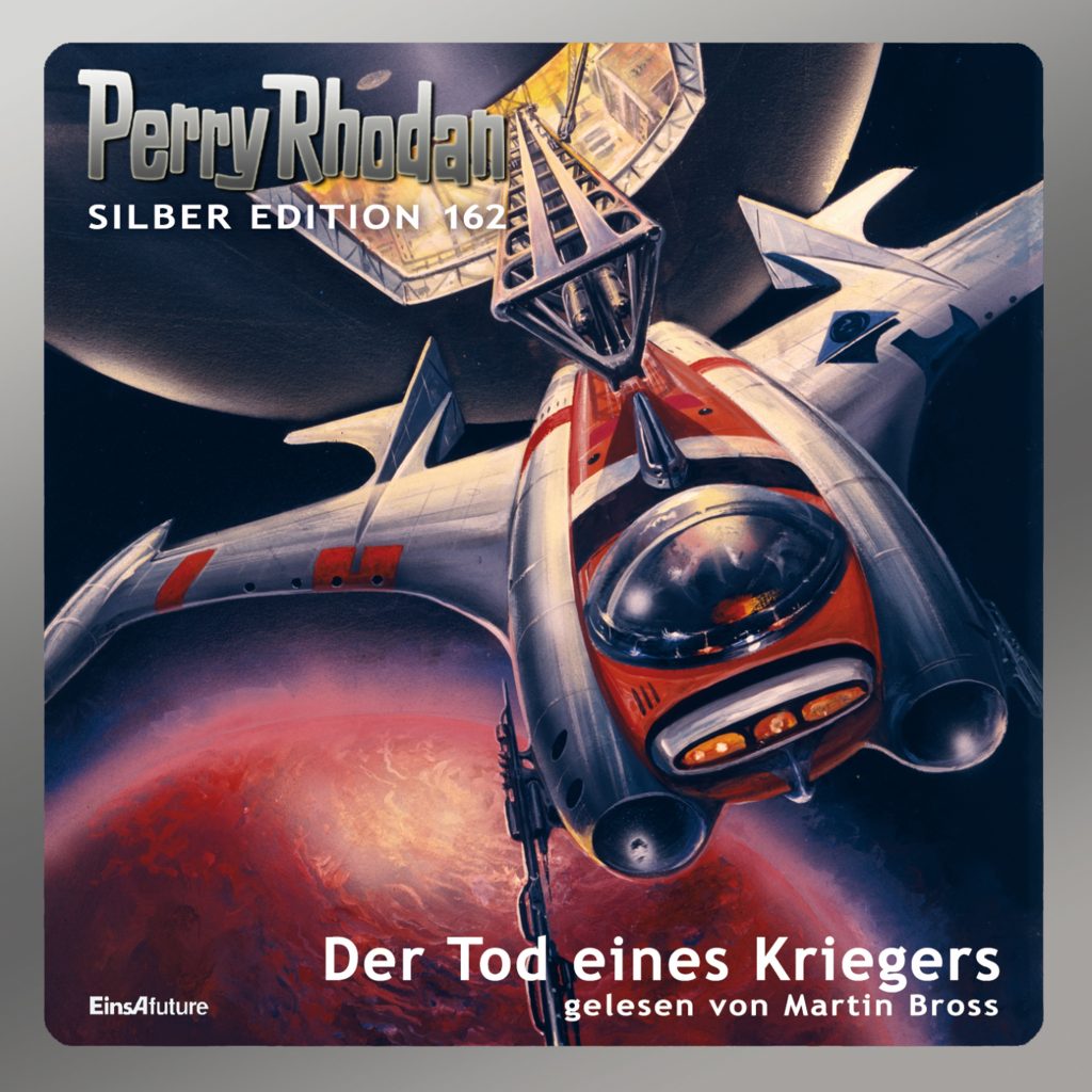 📻🎧 Hörspiel – Perry Rhodan – Silber Edition 162 – Der Tod eines Kriegers
