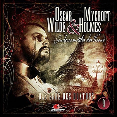 📻🎧 Hörspiel – Oscar Wilde & Mycroft Holmes – Sonderermittler der Krone 09 – Das Erbe des Doktors